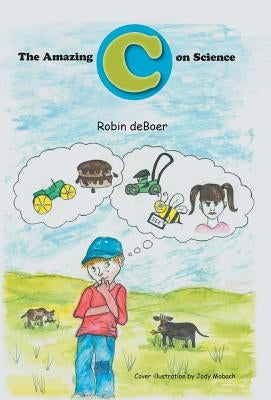 The Amazing C on Science by Deboer, Robin