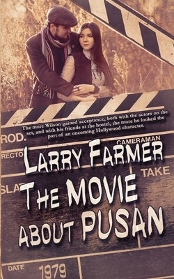 The Movie About Pusan by Farmer, Larry
