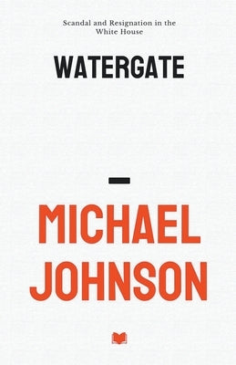 Watergate by Johnson, Michael