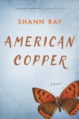 American Copper by Ray, Shann