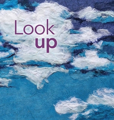 Look up: I love you as big as the sky by Sayre, Lori