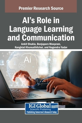 AI's Role in Language Learning and Communication by Shukla, Ankit