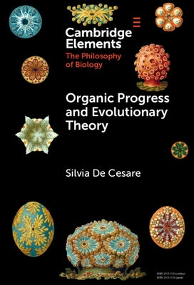 Organic Progress and Evolutionary Theory by Cesare, Silvia de