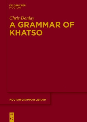 A Grammar of Khatso by Donlay, Chris