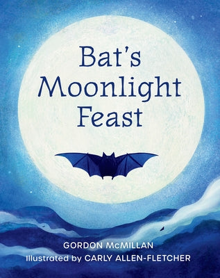 Bat's Moonlight Feast by Allen-Fletcher, Carly