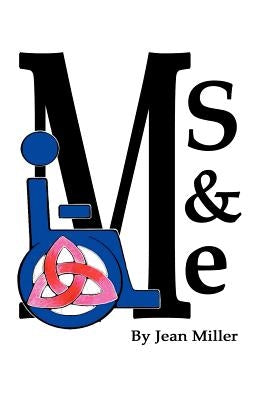MS and Me by Miller, Jean
