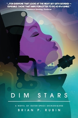 Dim Stars: A Novel of Outer-Space Shenanigans by Rubin, Brian P.