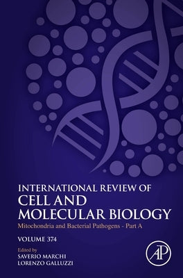 Mitochondria and Bacterial Pathogens - Part a: Volume 374 by Galluzzi, Lorenzo