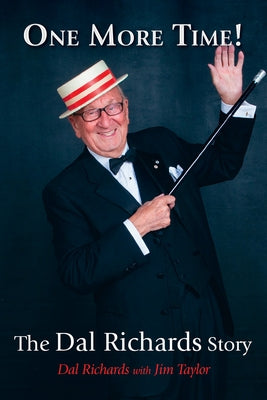 One More Time!: The Dal Richards Story by Richards, Dal