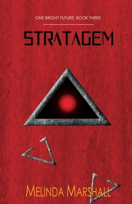 Stratagem (One Bright Future Book 3) by Marshall, Melinda