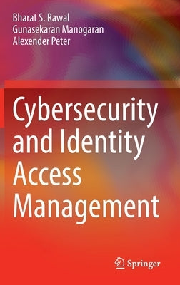 Cybersecurity and Identity Access Management by Rawal, Bharat S.