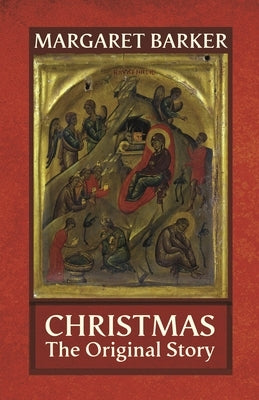 Christmas: The Original Story by Barker, Margaret