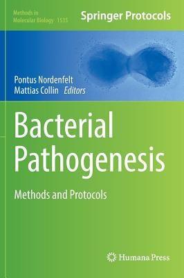 Bacterial Pathogenesis: Methods and Protocols by Nordenfelt, Pontus