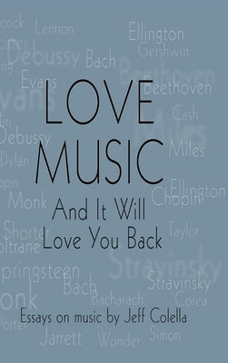 Love Music: And It Will Love You Back by Colella, Jeff