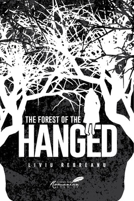 The Forest of the Hanged by Rebreanu, Liviu