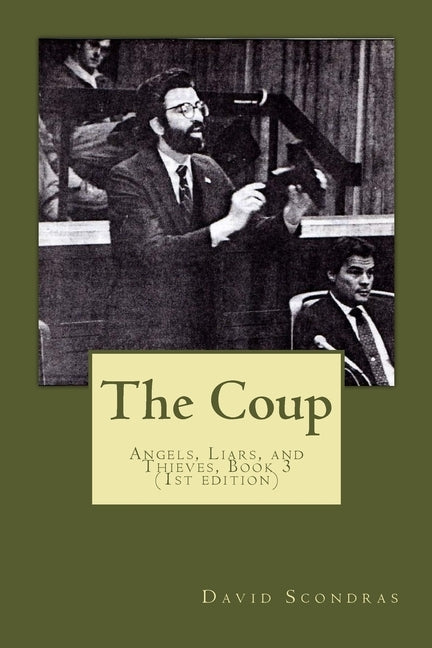 The Coup: Angels, Liars, and Thieves, book three by Scondras, David