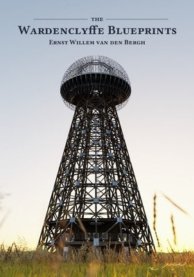The Wardenclyffe Blueprints by Dell'aquila, Kyle