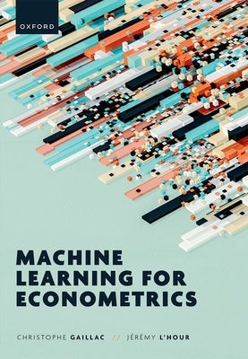 Machine Learning for Econometrics by Gaillac, Christophe