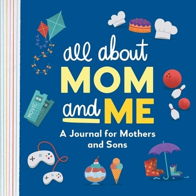 All about Mom and Me: A Journal for Mothers and Sons by Rockridge Press