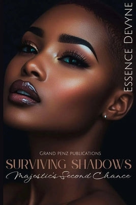 Surviving Shadows: Majestic's Second Chance by Devyne, Essence