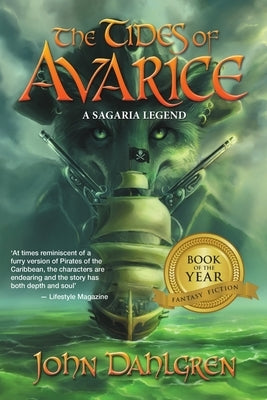 The Tides of Avarice: A Sagaria Legend by Dahlgren, John