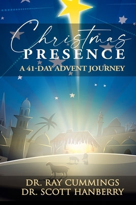 Christmas Presence: A 41-Day Advent Journey by Hanberry, Scott