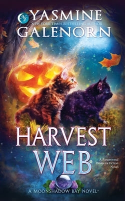 Harvest Web: A Paranormal Women's Fiction Novel by Galenorn, Yasmine