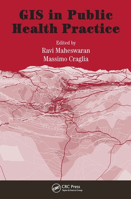 GIS in Public Health Practice by Craglia, Massimo
