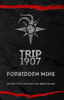 Trip 1907: Forbidden Mine by Kiafas, George