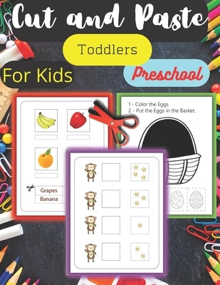 Cut and Paste Activity Book for Toddlers: scissors skills activity book for kids by Bouchayt, Ayoub