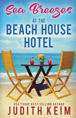 Sea Breezes at The Beach House Hotel by Keim, Judith