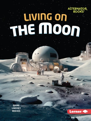 Living on the Moon by Reeves, Diane Lindsey