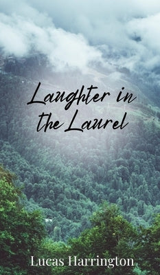 Laughter in the Laurel by Harrington, Lucas