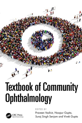Textbook of Community Ophthalmology by Vashist, Praveen