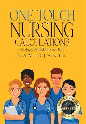 One Touch Nursing Calculations by Djanie, Sam