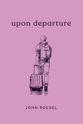 Upon Departure by Roedel, John