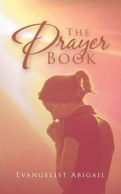 The Prayer Book by Abigail, Evangelist