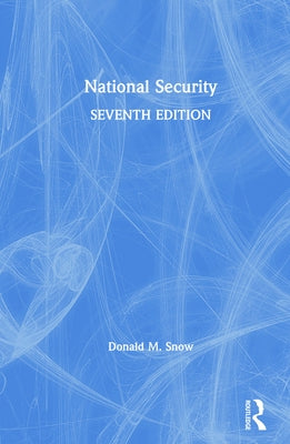 National Security by Snow, Donald M.