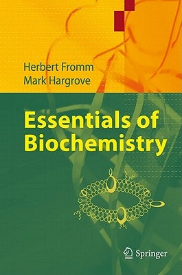 Essentials of Biochemistry by Fromm, Herbert J.