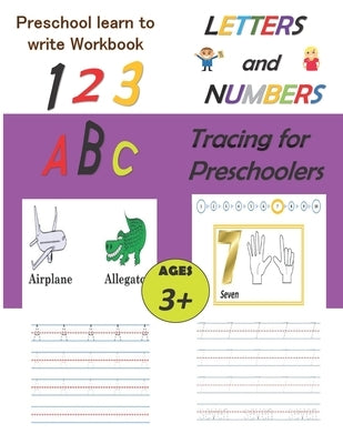 Preschool Learn To Write Workbook, Letters and Numbers Tracing for preschoolers: ABC and 123 Reading and Writing Practice Workbook for kids ages 3-5 w by Elias, Prince