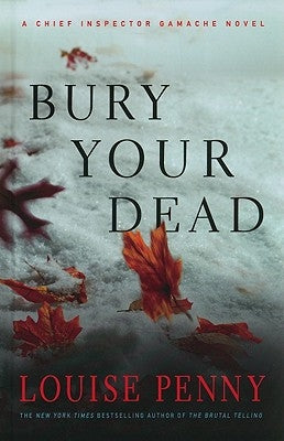Bury Your Dead by Penny, Louise