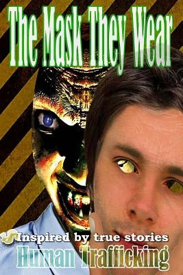 The Mask They Wear by Cote, H. Paul
