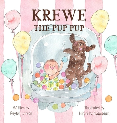 Krewe the Pup Pup by Larson, Peyton