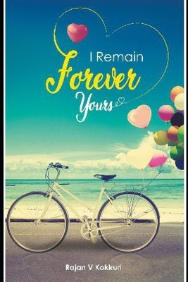 I Remain Forever Yours by V. Kokkuri, Rajan