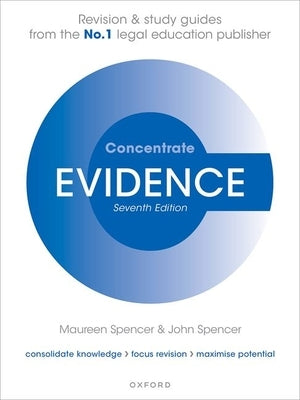 Evidence Concentrate: Law Revision and Study Guide by Spencer, Maureen