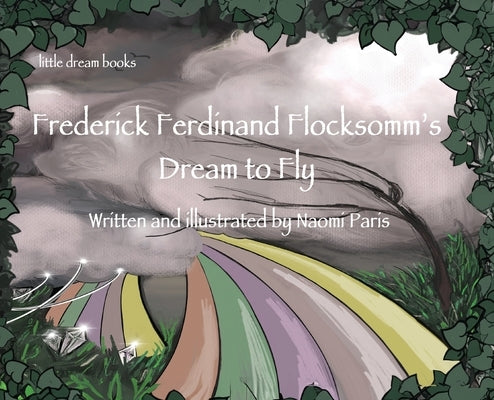 Frederick Ferdinand Flocksomm's Dream to Fly by Paris, Naomi