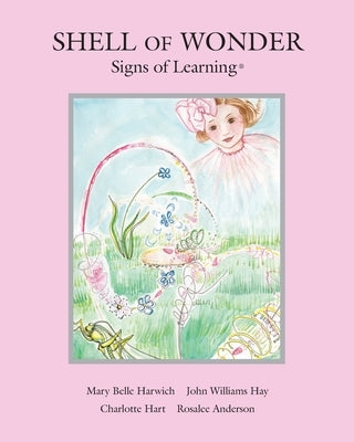 Shell of Wonder: Signs of Learning(R) by Hay, John