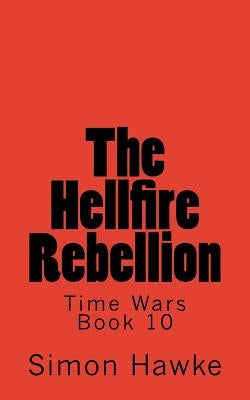 The Hellfire Rebellion by Hawke, Simon