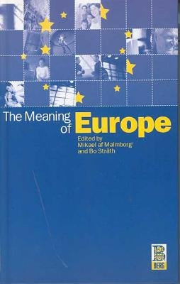 The Meaning of Europe by AF Malmborg, Mikael