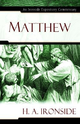 Matthew by Ironside, H. a.